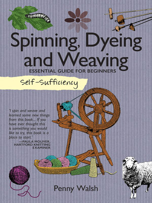 cover image of Spinning, Dyeing and Weaving